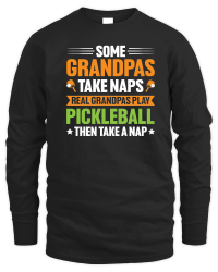 Product Some Grandpas Take Naps Real Grandpas Play Pickleball Unisex Sweatshirt