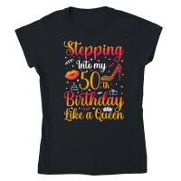 Product Stepping Into my 50th Birthday Like a Queen Classic Womens Crewneck T-shirt