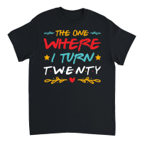 Product The One Where I Turn Twenty Birthday Unisex T-Shirt
