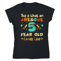 Product This is What an Awesome 5 Year Old Looks Like Classic Womens Crewneck T-shirt