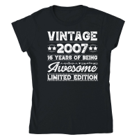 Product Vintage 2007 Being Awesome Limited Edition Birthday Classic Womens Crewneck T-shirt