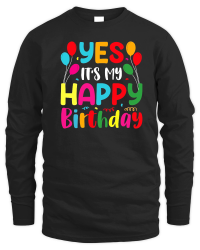 Product Yes It's My Happy Birthday Unisex Sweatshirt