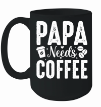 Product Papa Needs Coffee Mug