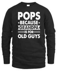 Product Pops Because Fathers Day Is For Old Guysn Unisex Sweatshirt