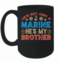 Product He's Not Just A Marine He's My Brother   01 Mug