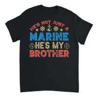 Product He's Not Just A Marine He's My Brother   01 Unisex T-Shirt