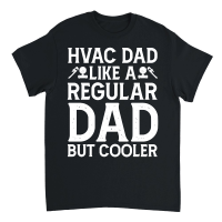 Product Hvac Dad Like A Regular Dad But Cooler Unisex T-Shirt