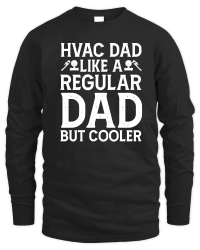 Product Hvac Dad Like A Regular Dad But Cooler Unisex Sweatshirt