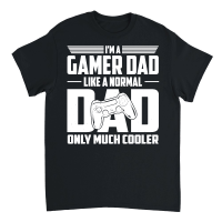 Product I'm A Gamer Dad Like A Normal Dad Only Much Cooler Unisex T-Shirt