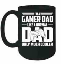 Product I'm A Gamer Dad Like A Normal Dad Only Much Cooler Mug