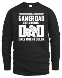 Product I'm A Gamer Dad Like A Normal Dad Only Much Cooler Unisex Sweatshirt