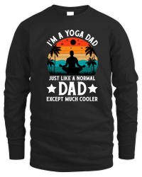 Product I'm A Yoga Dad Just Like A Normal Dad Except Much Cooler Unisex Sweatshirt
