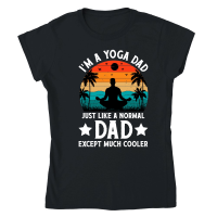 Product I'm A Yoga Dad Just Like A Normal Dad Except Much Cooler Classic Womens Crewneck T-shirt