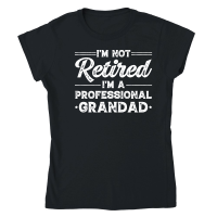 Product I'M Not Retired I'M a Professional Grandad Classic Womens Crewneck T-shirt