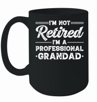 Product I'M Not Retired I'M a Professional Grandad Mug