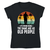 Product It's Weird Being The Same Age As Old People Classic Womens Crewneck T-shirt