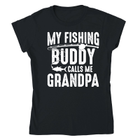 Product My Fishing Buddy Calls Me Grandpa Classic Womens Crewneck T-shirt