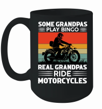 Product Some Grandpas Play Bingo Real Grandpas Ride Motorcycles Mug