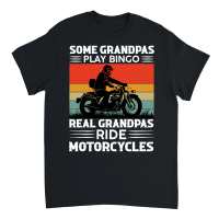 Product Some Grandpas Play Bingo Real Grandpas Ride Motorcycles Unisex T-Shirt