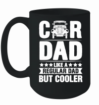Product Car Dad Like A Regular Dad But Cooler Mug