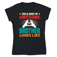 Product This Is What An Awesome Brother Looks Like Classic Womens Crewneck T-shirt