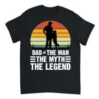 Product Dad The Man The Myth The Legend Unisex T-Shirt
