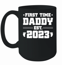 Product First Time Daddy Est 2023 Mug
