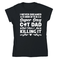 Product Grow Up To Be A Super Sexy Cat Dad Classic Womens Crewneck T-shirt