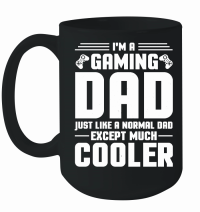 Product I'm a Gaming Dad Just Like a Normal Dad Except Much Cooler Mug