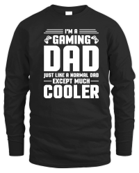 Product I'm a Gaming Dad Just Like a Normal Dad Except Much Cooler Unisex Sweatshirt