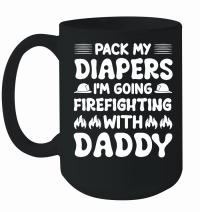 Product I'm Going Firefighting With Daddy Mug