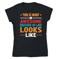 Product An Awesome Brother In Law Looks Like Classic Womens Crewneck T-shirt
