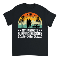 Product My Favorite Surfing Buddies Call Me Dad Unisex T-Shirt