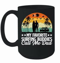 Product My Favorite Surfing Buddies Call Me Dad Mug