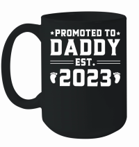 Product Promoted to Daddy Est 2023 Mug