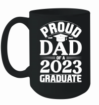 Product Proud Dad Of A 2023 Graduate Mug
