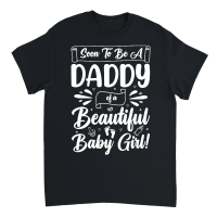 Product Soon To Be A Daddy of a Beautiful Baby Girl  (10) Unisex T-Shirt