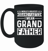 Product World's Greatest Grand Farter I Mean Grandfather Mug