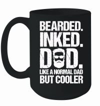 Product Bearded Inked Dad Like A Normal Dad But Cooler Mug