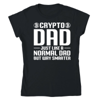 Product Crypto Dad just like a Normal Dad but way Smarter Classic Womens Crewneck T-shirt