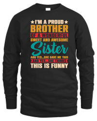 Product I'm A Proud Brother Of A Wonderful Sweet Sister Unisex Sweatshirt