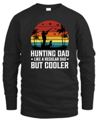 Product Hunting Dad Like A Regular Dad But Cooler Unisex Sweatshirt