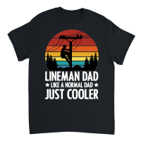 Product Lineman Dad Like a Normal Dad just Cooler Unisex T-Shirt