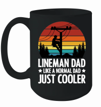 Product Lineman Dad Like a Normal Dad just Cooler Mug