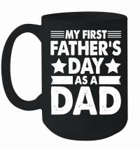 Product My First Father's Day As a Dad Mug