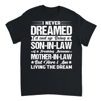 Product Never Dreamed Son in law of Awesome Mother in law Unisex T-Shirt