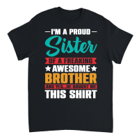 Product Im a Proud Sister Awesome Brother Unisex T-Shirt