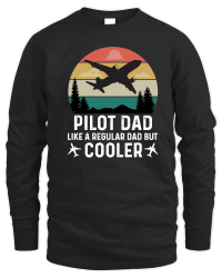 Product Pilot Dad Like A Regular Dad But Cooler Unisex Sweatshirt