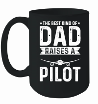Product The Best Kind Of Dad Raises A Pilot Mug
