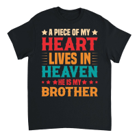 Product A piece of my Heart Lives in Heaven He is my Brother Unisex T-Shirt